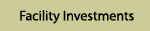 Facility Investments